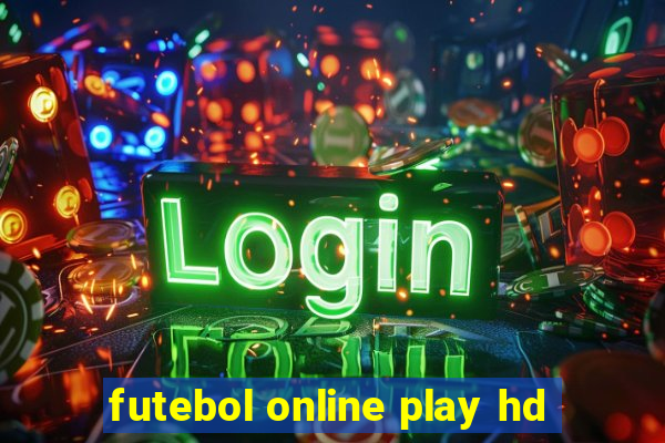 futebol online play hd