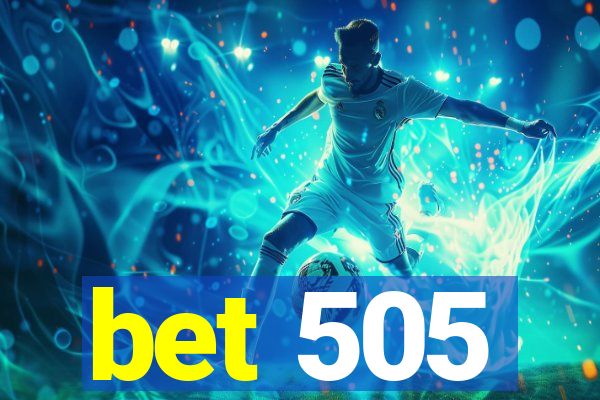 bet 505