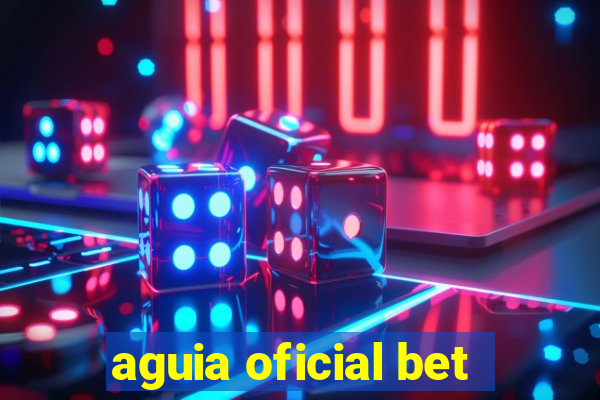 aguia oficial bet