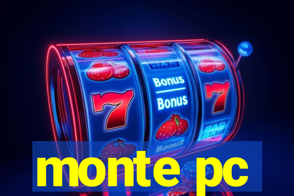 monte pc