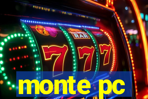 monte pc