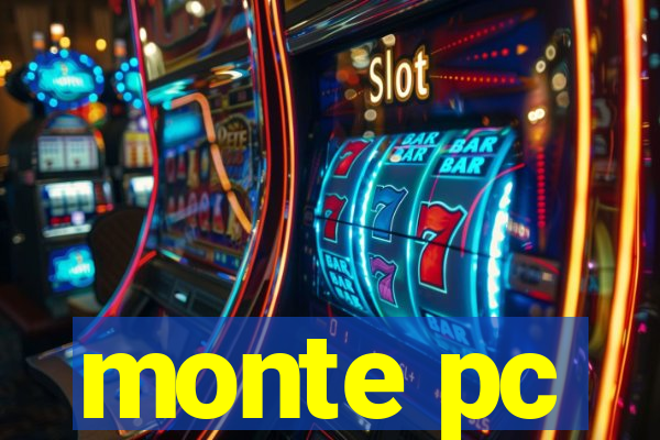 monte pc