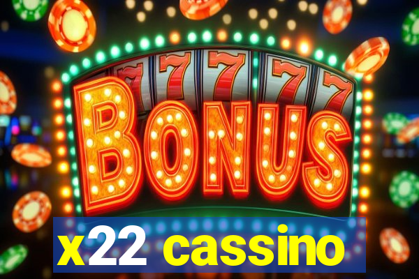 x22 cassino