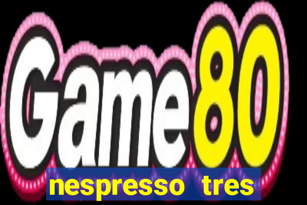 nespresso tres luzes piscando