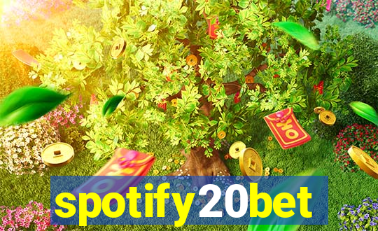spotify20bet