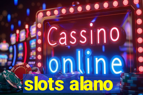 slots alano