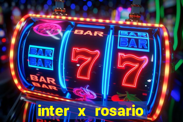 inter x rosario central onde assistir