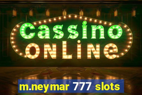 m.neymar 777 slots