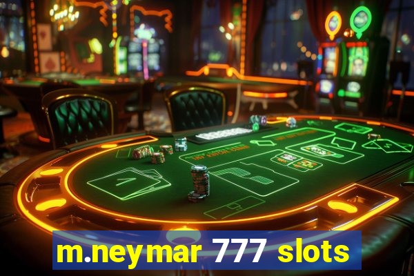 m.neymar 777 slots