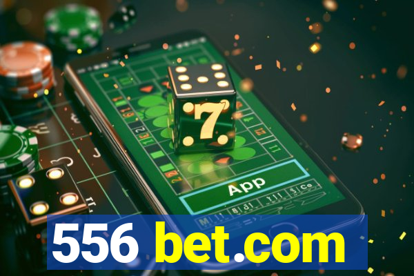 556 bet.com