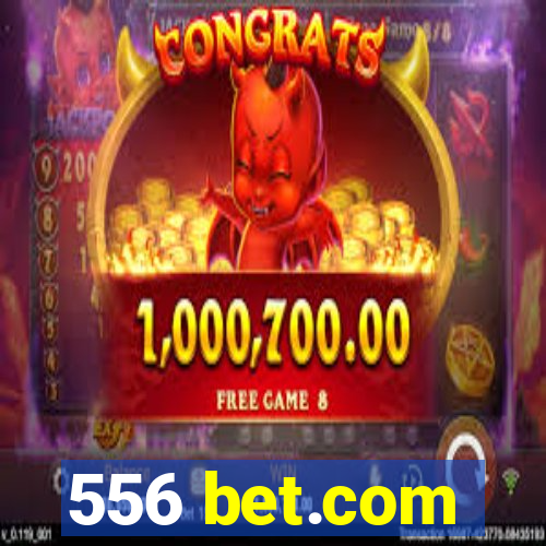 556 bet.com