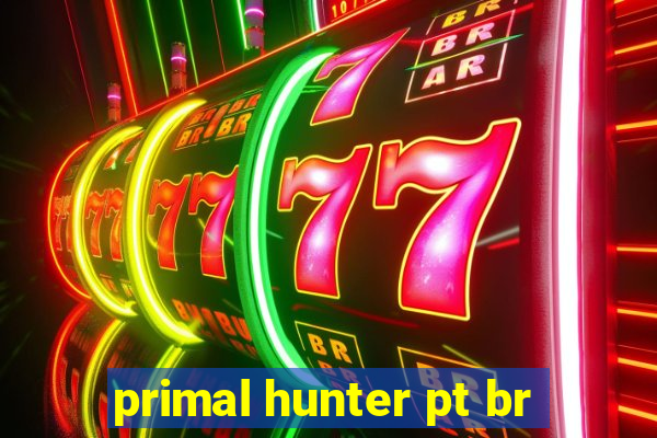 primal hunter pt br