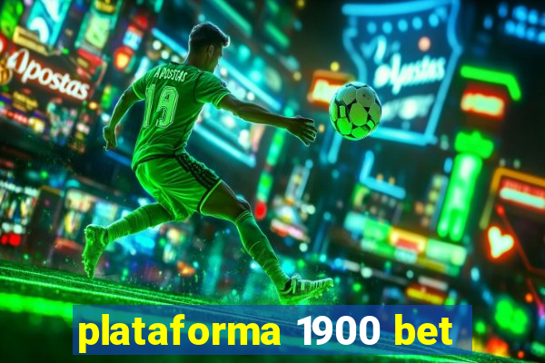 plataforma 1900 bet
