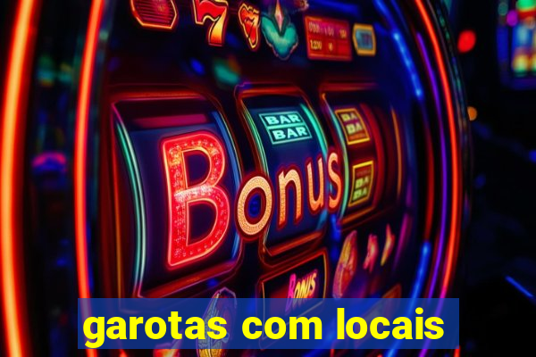 garotas com locais