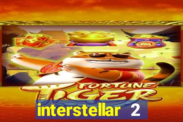 interstellar 2 operation terra 2040