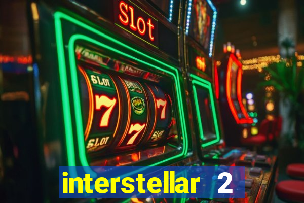 interstellar 2 operation terra 2040