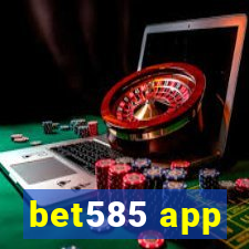 bet585 app