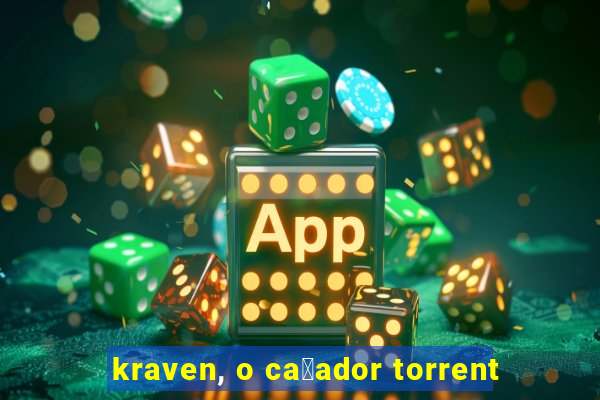 kraven, o ca莽ador torrent