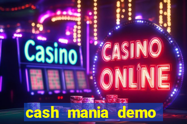 cash mania demo live bet