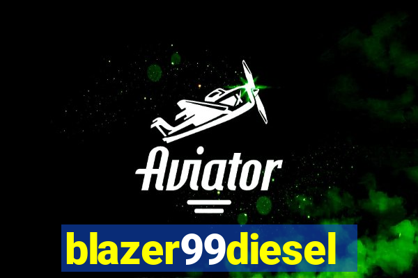 blazer99diesel