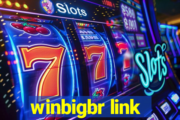 winbigbr link