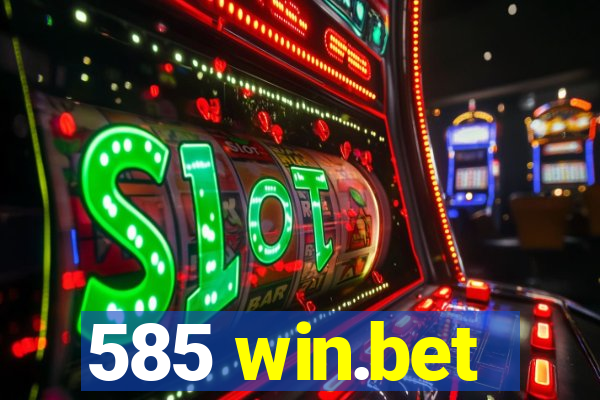 585 win.bet