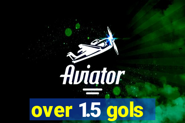 over 1.5 gols