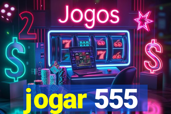 jogar 555