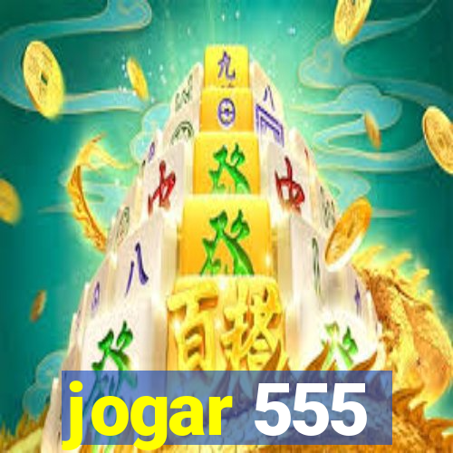 jogar 555