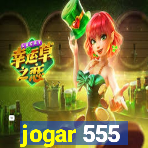 jogar 555
