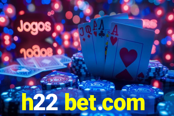 h22 bet.com