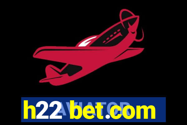 h22 bet.com