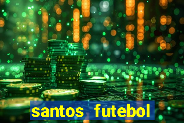 santos futebol clube peneiras