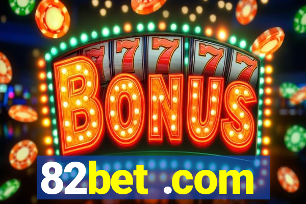 82bet .com