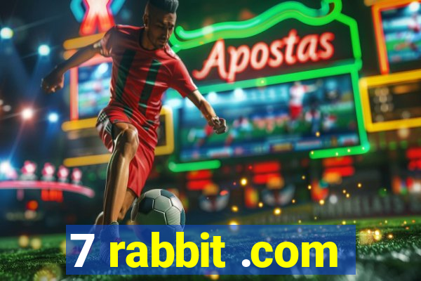 7 rabbit .com