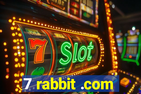 7 rabbit .com