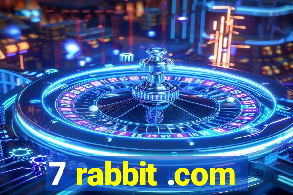 7 rabbit .com