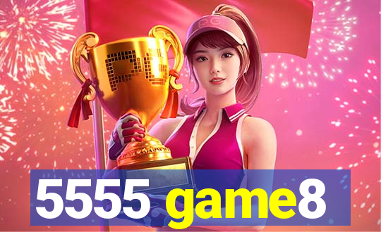 5555 game8