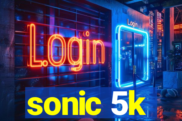 sonic 5k