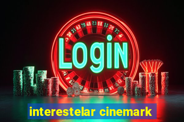 interestelar cinemark