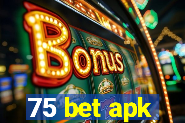 75 bet apk