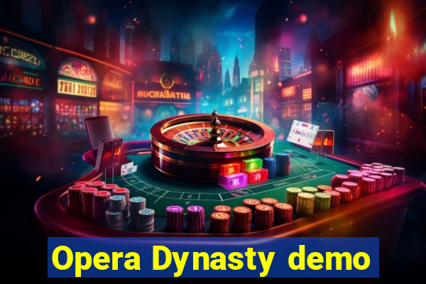 Opera Dynasty demo