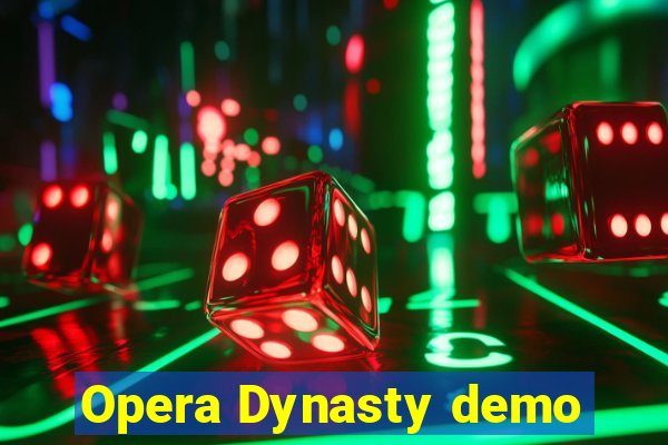 Opera Dynasty demo