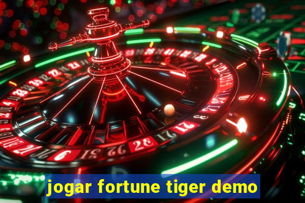 jogar fortune tiger demo