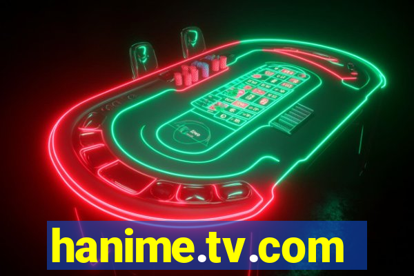 hanime.tv.com