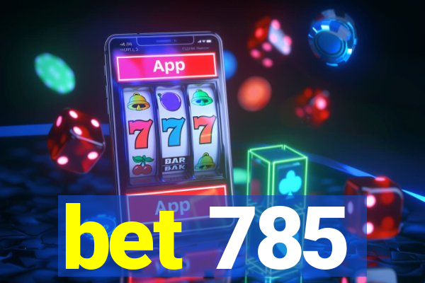 bet 785