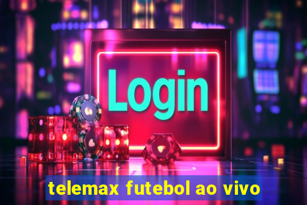 telemax futebol ao vivo