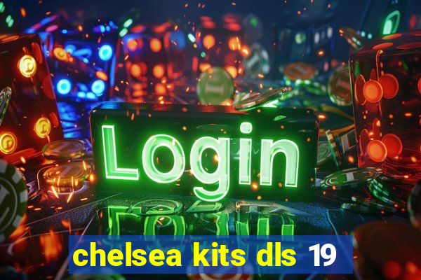 chelsea kits dls 19