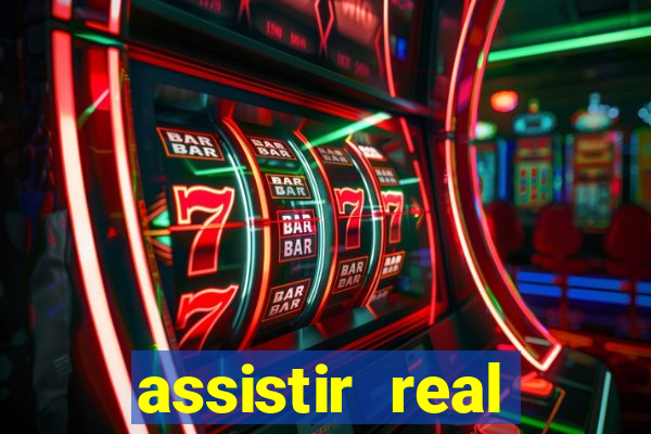 assistir real madrid ao vivo, multicanais