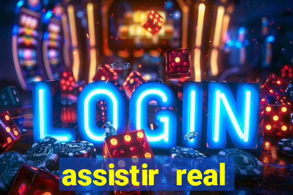 assistir real madrid ao vivo, multicanais